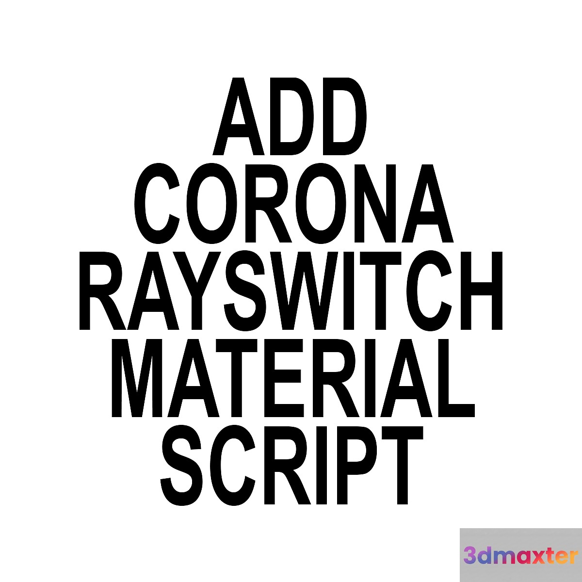 Corona ray switch script v0.2 3D Max
